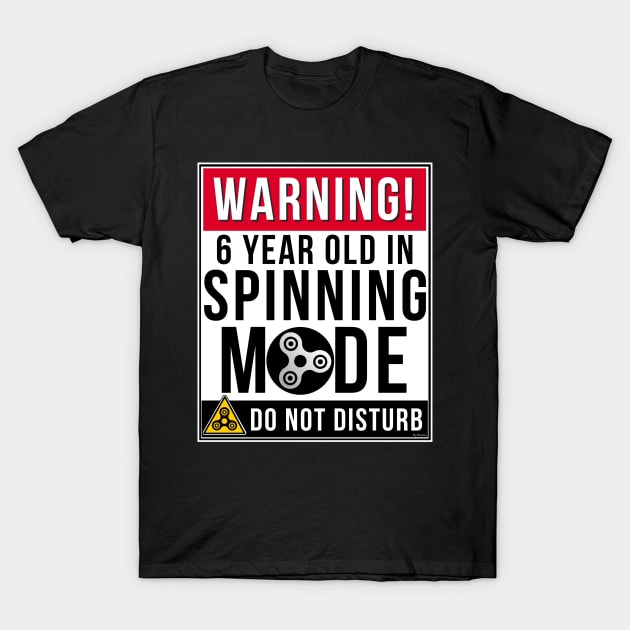 Fidget Spinner 6 Year Old In Spinning Mode Birthday Gift Idea For 6 T-Shirt by giftideas